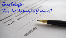 Graphologie: Was die Unterschrift verrät!